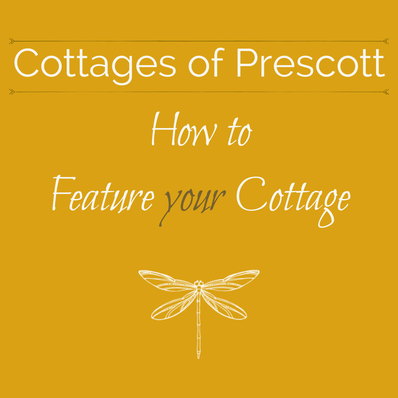 Cottages of Prescott.  How to feature YOUR cottage.